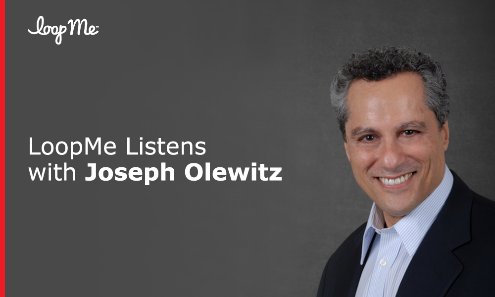 LoopMe Listens - Joseph Olewitz