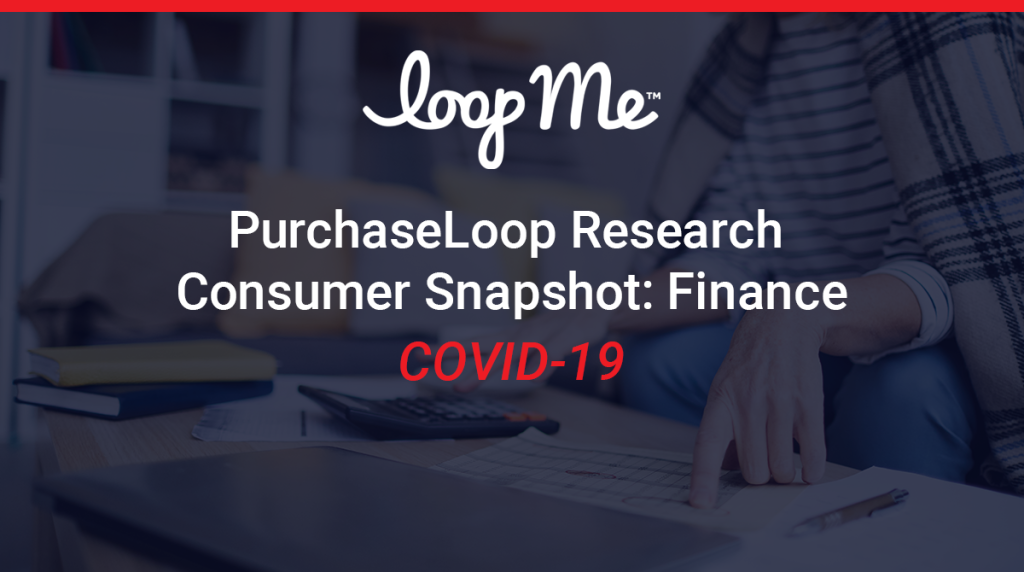 Purchase Loop Research Consumer Snapshot: Finance