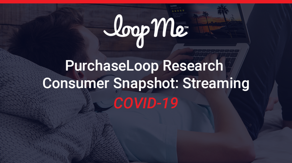 PurchaseLoop Research Consumer Snapshot: Streaming