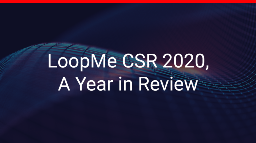LoopMe Corporate Social Responsibility 2020 -  A Year in Review